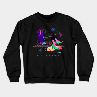 IT'S 1987 AGAIN Crewneck Sweatshirt